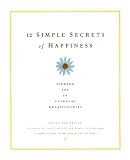 Van Ekeren, Glenn: 12 Simple Secrets of Happiness : Finding Joy in Everyday Relationships Van Ekeren, Glenn: 12 Simple Secrets of Happiness : Finding Joy in Everyday Relationships