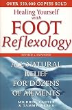 Carter, Mildred: Healing Yourself With Foot Reflexology: All-Natural Relief for Dozens of Ailments Carter, Mildred: Healing Yourself With Foot Reflexology: All-Natural Relief for Dozens of Ailments
