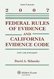Sklansky, David: Federal Rules of Evidence and California Evidence Code 2007