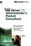 Stanek, William R.: Microsoft SQL Server 7.0 Adminstrator's Pocket Consultant Stanek, William R.: Microsoft SQL Server 7.0 Adminstrator's Pocket Consultant