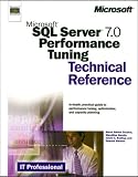 Deluca, Steve Adrien: Microsoft SQL Server 7.0 Performance Tuning Technical Reference Deluca, Steve Adrien: Microsoft SQL Server 7.0 Performance Tuning Technical Reference
