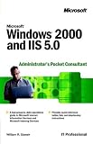 Stanek, William R.: Microsoft Windows 2000 and IIS 5.0 Administrator's Pocket Consultant Stanek, William R.: Microsoft Windows 2000 and IIS 5.0 Administrator's Pocket Consultant