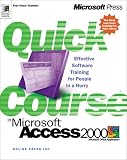 Online Press Inc: Quick Course in Microsoft Access 2000 Online Press Inc: Quick Course in Microsoft Access 2000
