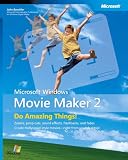 Buechler, John: Microsoft Windows Movie Maker 2: Do Amazing Things