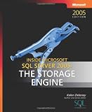 Delaney, Kalen: Inside Microsoft SQL Server 2005: The Storage Engine Delaney, Kalen: Inside Microsoft SQL Server 2005: The Storage Engine