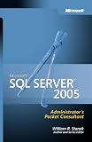 Stanek, William: Microsoft SQL Server 2005 Administrator's Consultant Stanek, William: Microsoft SQL Server 2005 Administrator's Consultant