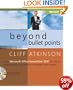 Beyond Bullet Points: Using Microsoft� Office PowerPoint� 2007 to Create Presentations That Inform, Motivate, and Inspire