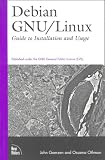 Goerzen, John: Debian GNU/Linux : A Guide to Installation and Usage with CD-ROM