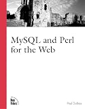 Dubois, Paul: Mysql and Perl for the Web