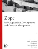 Spicklemire, Steven: Zope: Web Application Development and Content Management Spicklemire, Steven: Zope: Web Application Development and Content Management