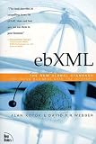 Kotok, Alan: Ebxml: The New Global Standard for Doing Business over the Internet Kotok, Alan: Ebxml: The New Global Standard for Doing Business over the Internet