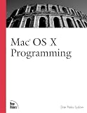 Sydow, Dan: Mac OS X Programming Sydow, Dan: Mac OS X Programming