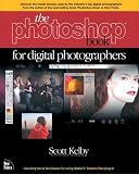 Kelby, Scott: The Photoshop Book for Digital Photographers Kelby, Scott: The Photoshop Book for Digital Photographers