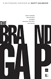 Neumeier, Marty: The Brand Gap: How to Bridge the Distance Between Business Strategy and Design Neumeier, Marty: The Brand Gap: How to Bridge the Distance Between Business Strategy and Design
