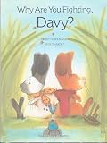 Weninger, Brigitte: Why Are You Fighting, Davy?
