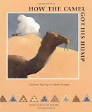 Kipling, Rudyard: How the Camel Got His Hump