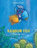 Pfister, Marcus: Rainbow Fish Finds His Way