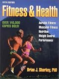Sharkey, Brian J.: Fitness and Health Sharkey, Brian J.: Fitness and Health