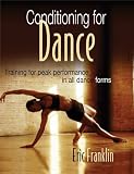 Frankiln, Eric: Conditioning for Dance Frankiln, Eric: Conditioning for Dance