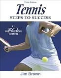Brown, Jim: Tennis Steps To Success: Steps to Success Brown, Jim: Tennis Steps To Success: Steps to Success