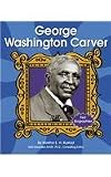 Rustad, Martha E. H.: George Washington Carver Rustad, Martha E. H.: George Washington Carver