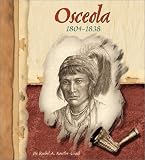 Koestler-Grack, Rachel A.: Osceola, 1804-1838 Koestler-Grack, Rachel A.: Osceola, 1804-1838