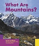 Trumbauer, Lisa: What Are Mountains? Trumbauer, Lisa: What Are Mountains?