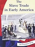 Keller, Kristin Thoennes: The Slave Trade in Early America Keller, Kristin Thoennes: The Slave Trade in Early America