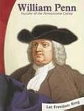 Baczynski, Bernadette L.: William Penn: Founder of the Pennsylvania Colony Baczynski, Bernadette L.: William Penn: Founder of the Pennsylvania Colony