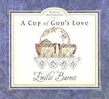 Barnes, Emilie: A Cup of God's Love