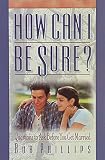 Phillips, Bob: How Can I Be Sure: Questions to Ask Before You Get Married