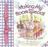 Barnes, Emilie: Making My Room Special