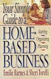 Barnes, Emilie: Your Simple Guide to a Home-Based Business