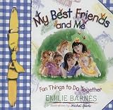 Barnes, Emilie: My Best Friends and Me