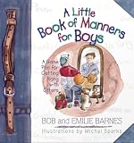 Barnes, Emilie: A Little Book of Manners for Boys