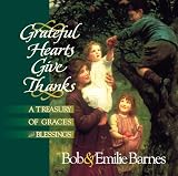 Barnes, Emilie: Grateful Hearts Give Thanks