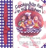 Barnes, Emilie: Cooking Up Fun in the Kitchen