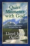 Ogilvie, Lloyd John: Quiet Moments With God Ogilvie, Lloyd John: Quiet Moments With God