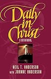 Anderson, Neil T.: Daily in Christ: A Devotional