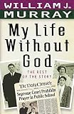 Murray, William: My Life Without God Murray, William: My Life Without God