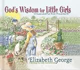 George, Elizabeth: God's Wisdom for Little Girls