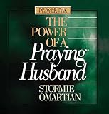 Omartian, Stormie: The Power of a Praying Husband: Prayer Pak