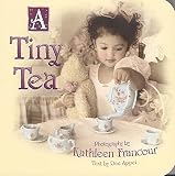 Appel, Dee: A Tiny Tea Appel, Dee: A Tiny Tea
