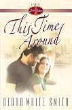 Smith, Debra White: This Time Around