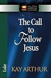 Arthur, Kay: The Call to Follow Jesus: Luke Arthur, Kay: The Call to Follow Jesus: Luke