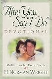 Wright, H. Norman: After You Say I Do Devotional: Meditations for Every Couple