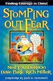 Anderson, Neil T.: Stomping Out Fear