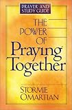 Omartian, Stormie: The Power of Praying Together: Prayer and Study Guide Omartian, Stormie: The Power of Praying Together: Prayer and Study Guide