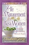 George, Elizabeth: Life Management for Busy Women: Browth and Study Guide George, Elizabeth: Life Management for Busy Women: Browth and Study Guide