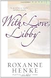 Henke, Roxanne: With Love, Libby